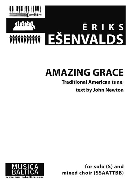 Amazing Grace : For Soprano Solo, SSAATTBB (2004).