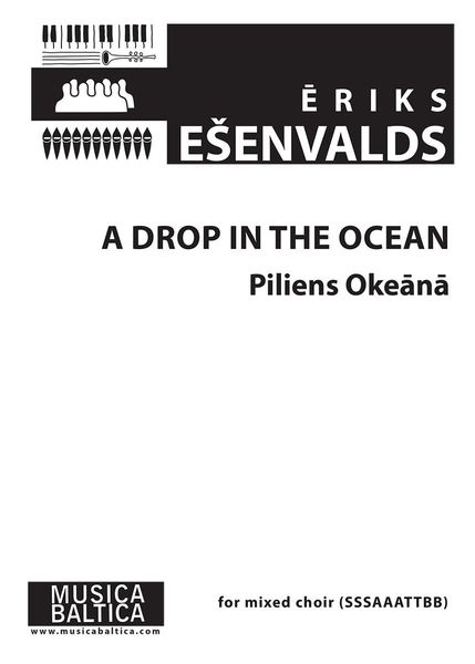 Drop In The Ocean : For Soprano Solo, SSSAAATTBB (2006).