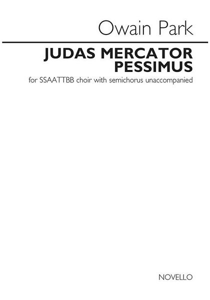 Judas Mercator Pessimus : For SSAATTBB With Semichorus A Cappella.