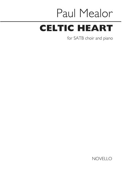 Celtic Heart : For SATB and Piano.
