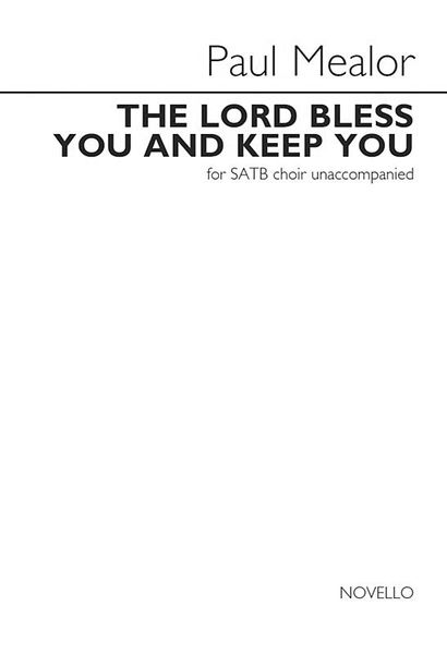 Lord Bless You and Keep You : For SATB A Cappella.