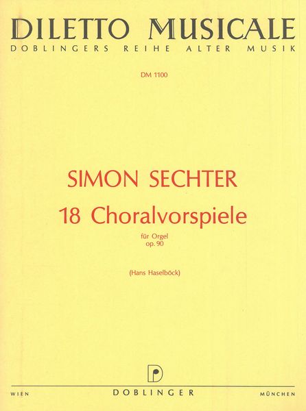 18 Choralvorspiele Op. 90 : For Organ.