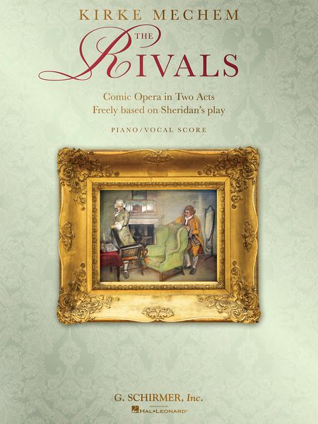 Rivals : Comic Opera In Two Acts Freely Based On Sheridan's Play.