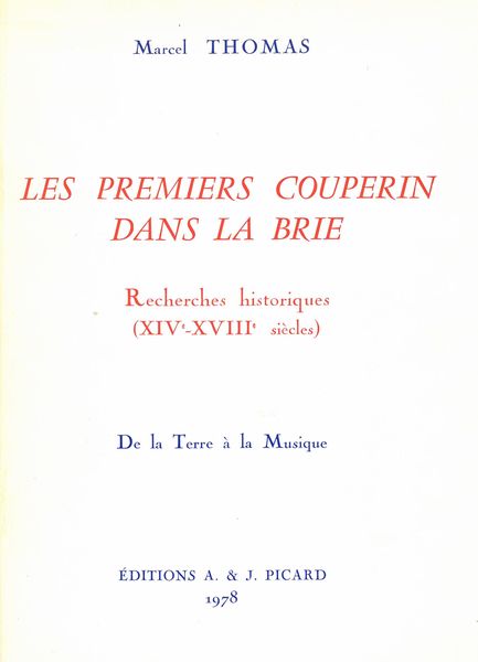 Premiers Couperin Dans La Brie : Recherches Historiques (XIVe-XVIIIe Siècles).