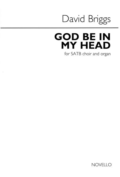 God Be In My Head : For SATB and Organ.