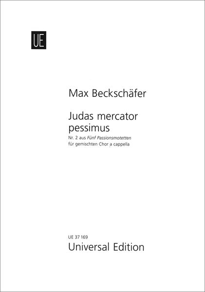 Judas Mercator Pessimus, From 5 Passionsmotetten : For SSATB A Cappella.