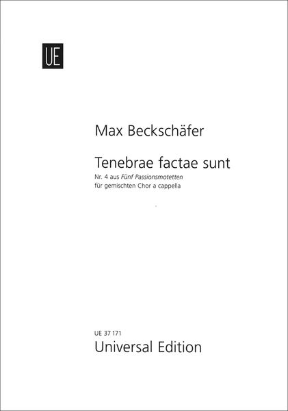 Tenebrae Factae Sunt, From 5 Passionsmotetten : For SSATB A Cappella.