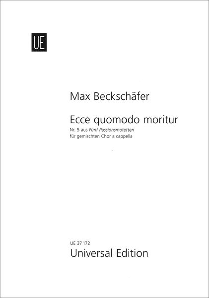 Ecce Quomodo Moritur, From 5 Passionsmotetten : For SSATB A Cappella.