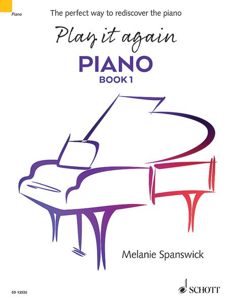 Play It Again Piano, Book 1 : The Perfect Way To Rediscover The Piano.