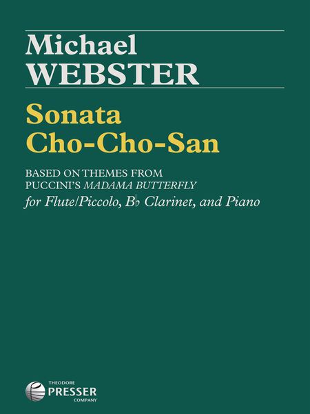 Sonata Cho-Cho-San : For Flute/Piccolo, B Flat Clarinet and Piano.