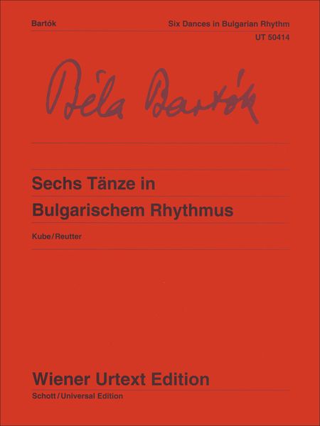 Sechs Tänze In Bulgarischem Rhythmus = 6 Dances In Bulgarian Rhythm : For Piano Solo.