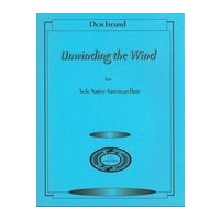 Unwinding The Wind : For Solo Native American Flute (2016).