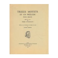 Trieze Motets Et Un Prélude : Pour Orgue Parus En 1531.