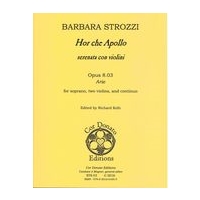 Hor Che Apollo, Op. 8.03 : For Soprano, Two Violins and Continuo / edited by Richard Kolb.