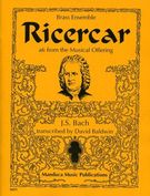 Ricercar A6 From The Musical Offering : For Brass Ensemble / transcribed by D. Bowen.