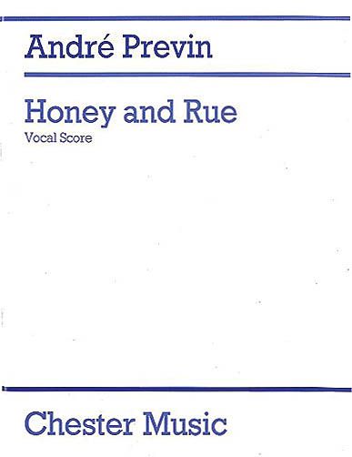 Honey and Rue : Six Songs For Soprano and Orchestra - Piano reduction.