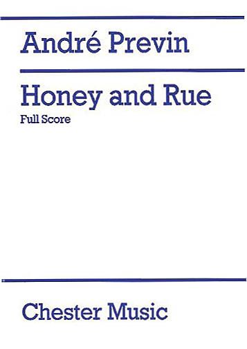 Honey and Rue : Six Songs For Soprano and Orchestra.