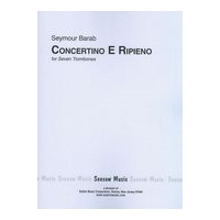 Concertino E Ripieno : For Seven Trombones.