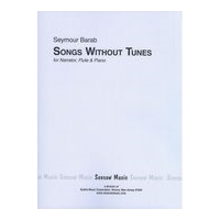Songs Without Tunes : For Narrator, Flute and Piano.
