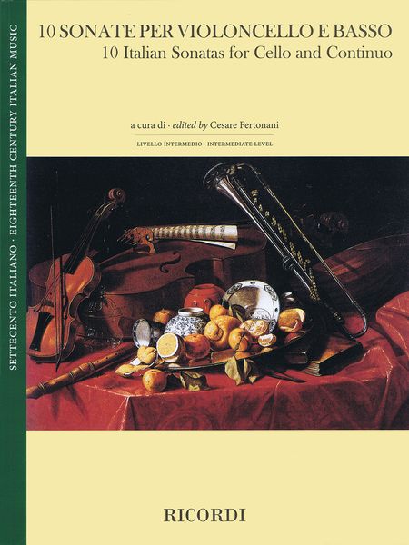10 Sonate Per Violoncello E Basso = 10 Italian Sonatas For Cello & Continuo / Ed. Cesare Fertonani.