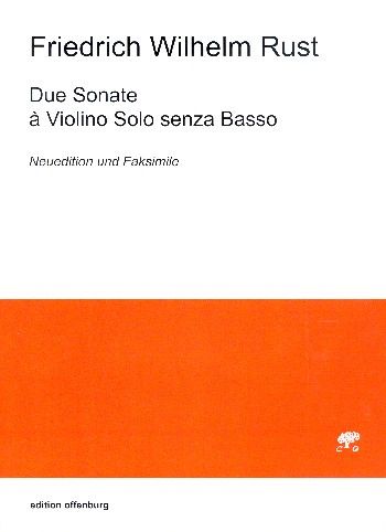 Due Sonate A Violino Solo Senza Basso : Neuedition und Faksimile / Ed. Reinhard Goebel.
