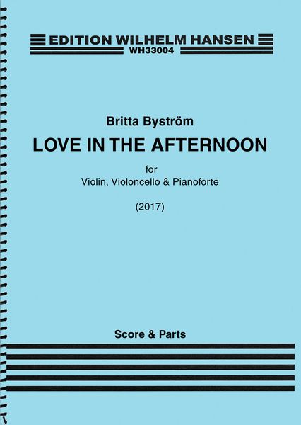 Love In The Afternoon : For Violin, Violoncello and Pianoforte (2017).