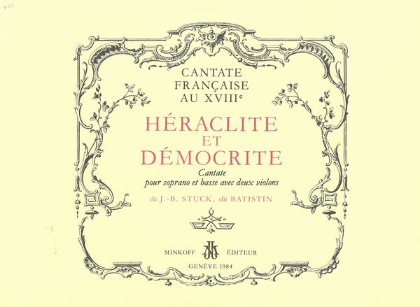Héraclite Et Démocrite : Cantate Pour Soprano Et Basse Avec Deux Violons.