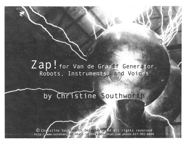 Zap! : For Van De Graaff Generator, Robots, Instruments and Voices.