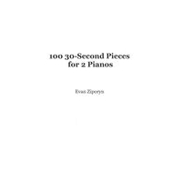 100 30-Second Pieces : For 2 Pianos.