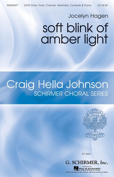 Soft Blink of Amber Light : For SATB Divisi With Flute, Clarinet, Marimba, Cymbals and Piano.