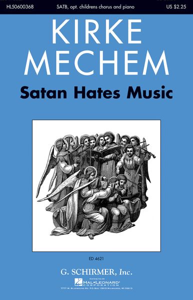 Satan Hates Music : For SATB, Opt. Children's Choir and Piano.