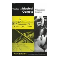 Treatise On Musical Objects : An Essay Across Disciplines.