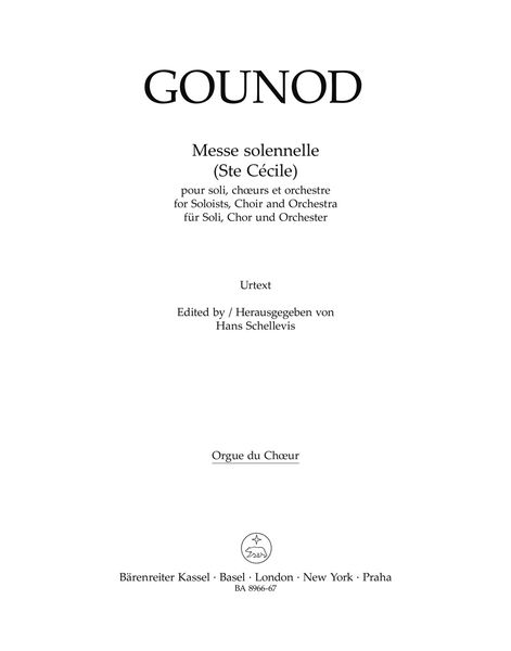 Messe Solennelle (Ste Cécile) : Pour Soli, Choeurs Et Orchestre / edited by Hans Schellevis.