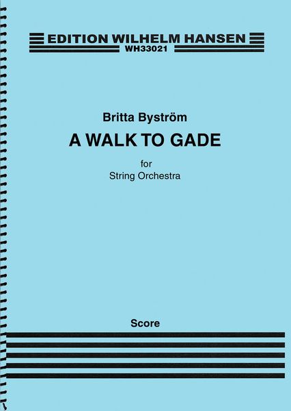 Walk To Gade : For String Orchestra (2017).