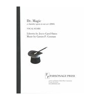 Dr. Magic : A Chamber Opera In One Act (2003).
