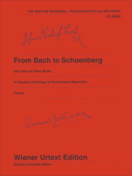 From Bach To Schönberg : 200 Years of Piano Music - A Pianist's Anthology of Performance Repertoire.