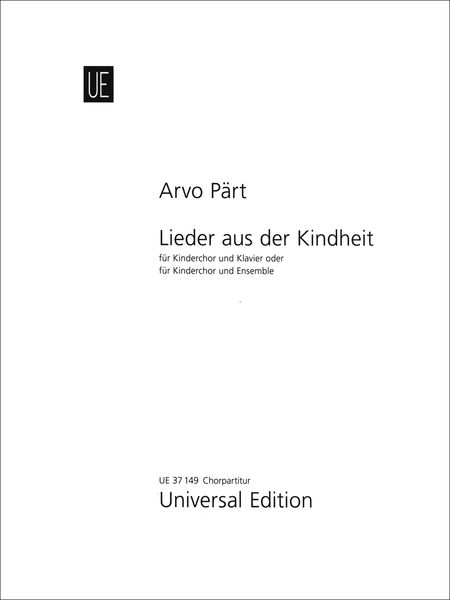 Lieder Aus der Kindheit = Songs From Childhood : For Children's Choir and Piano.