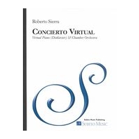 Concierto Virtual : For Virtual Piano (Disklavier) and Chamber Orchestra (2016).