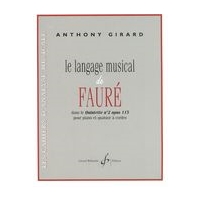 Langage Musicale De Fauré Dans le Quintette No. 2 Op. 115 Pour Piano et Quatuor A Cordes.