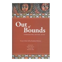 Out of Bounds : Ethnography, History, Music - Essays In Honor of Kay Kaufman Shelemay.