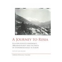 Journey To Resia : Ella von Schultz Adaiewsky's 1884 Manuscript…