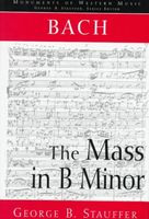 Bach : The Mass In B Minor (The Great Catholic Mass).