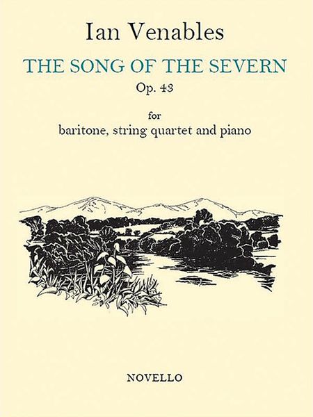 Song of The Severn, Op. 43 : For Baritone, String Quartet and Piano.