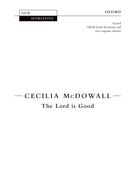 Lord Is Good : For SATB Divisi With 2 Soprano Solos.