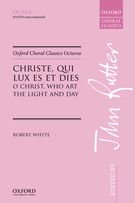 Christe, Qui Lux Es Et Dies : For SSAATB A Cappella / Ed. John Rutter.
