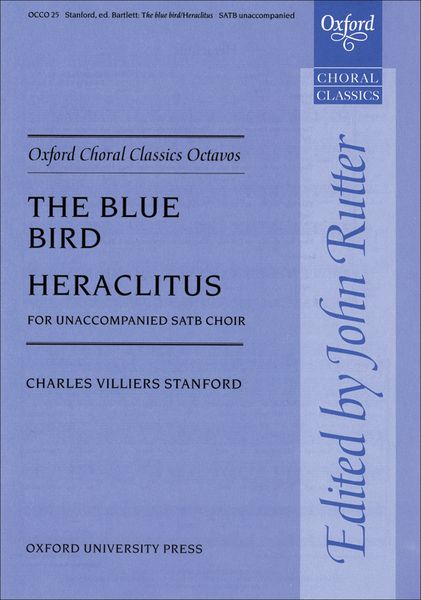 Blue Bird / Heraclitus : For SATB A Cappella / Ed. Clifford Bartlett.