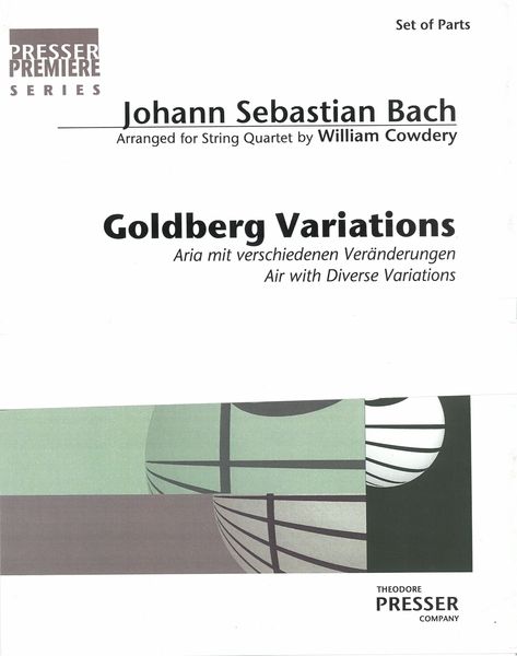 Goldberg Variations : For String Quartet / arr. by William Cowdery.