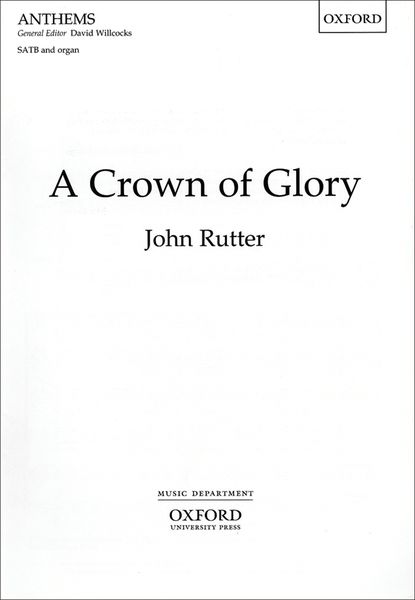 A Crown of Glory : For SATB and Organ.