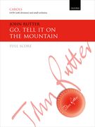 Go, Tell It On The Mountain : For SATB and Piano Or Small Orchestra / arr. John Rutter.
