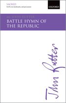 Battle Hymn of The Republic : For SATB, 2 Keyboards, Percussion/Band/Orchestra arr. John Rutter.